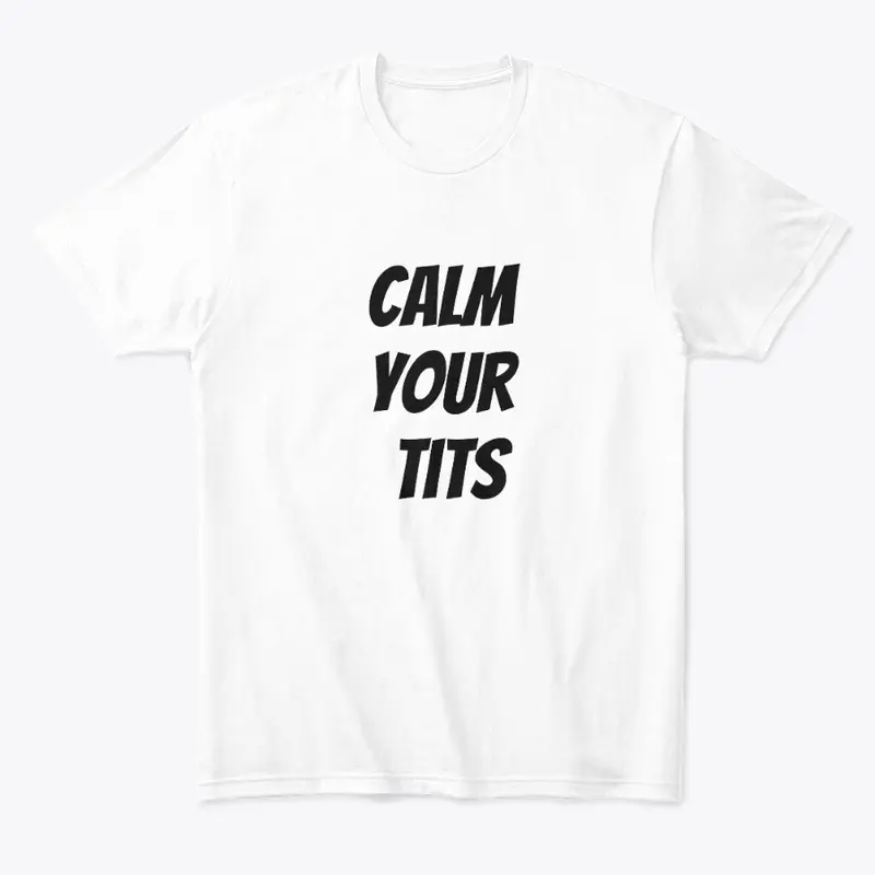 Calm Your Tits