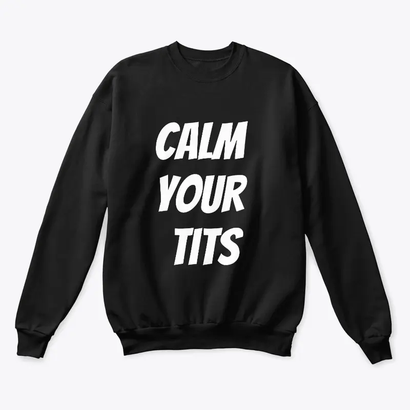 Calm Your Tits