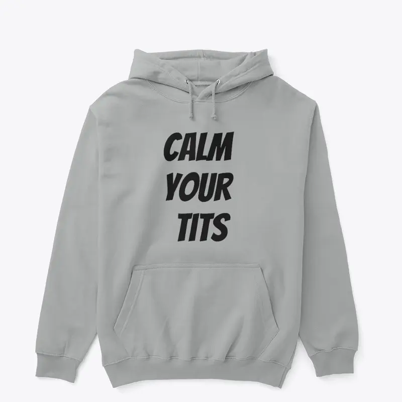 Calm Your Tits