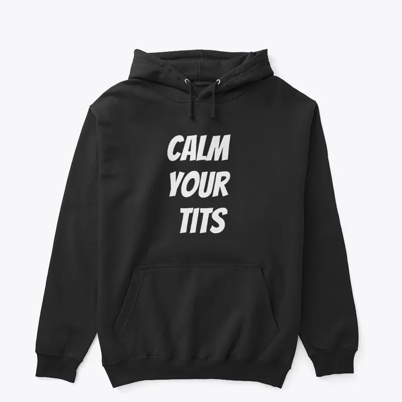 Calm Your Tits